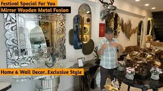 Home Decor Mirror Metal Wooden Fusion All Types Of Glass n Metal Variety Manufacturer Diwali Spl