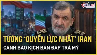 Tướng “quyền lực nhất” Iran cảnh báo kịch bản đáp trả Mỹ, ông Trump “đổi giọng”, Israel đã vào cuộc