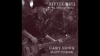 Gary Lowe Blood To Bone &ndash; Little Bell A True Story