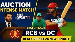 RCPL Auction 2025 🔥 RCB vs DC Intense Clash | Real Cricket 24 New Update Gameplay | Match 4