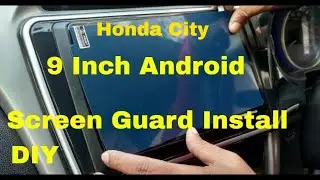 Screen Guard Installation in 9 inch Nippon Android Stereo in Honda City DIY #androidcarstereo