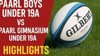 Paarl boys VS Paarl Gimnasium 19A Highlights 
