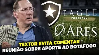 ⚠️SIL&Ecirc;NCIO DE TEXTOR AUMENTA TENS&Atilde;O E APORTE MILION&Aacute;RIO SEGUE SEM ACORDO NO BOTAFOGO