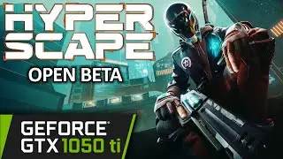 GTX 1050 ti | Hyper Scape BETA | 1080p 900p 720p