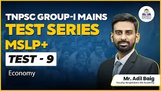 TNPSC Gr 1 Mains Test Series | MSLP+ | Test 9 - Economy | Mr. Adil Baig #kingmakersiasacademy