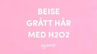 Teknikk - Beise Gr&aring;tt H&aring;r Med h2o2
