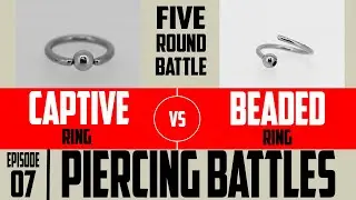Captive Rings VS Beaded Rings - Piercing Battles EP07