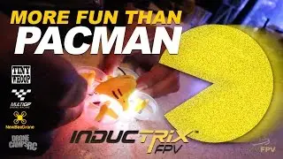 INDUCTRIX FPV - More fun than Pacman - Review & MultiGP Race Event
