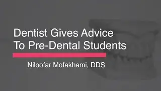 Pediatric Dentist Give Advice To Pre-Dental Students | Dr. Mofakhami