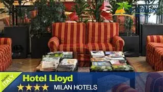 Hotel Lloyd - Milano Hotels, Italy