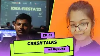Crash Talks Ep1 ll Riya Jha upcoming SWE Intern JP Morgan UK