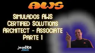 Simulados para Prova AWS Certified Solutions Architect - Associate (Parte 1)