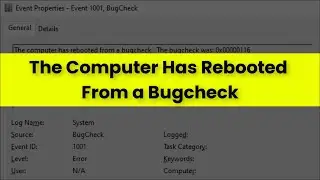 The Computer Has Rebooted From a Bugcheck Windows 11 / 10