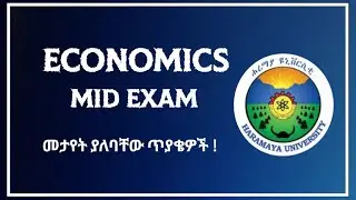 ECONOMICS MID EXAM | HARAMAYA UNIVERSITY | ኢኮኖሚክስ | With Perfect Answers