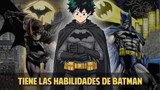 QHPS Izuku Tenia Las Habilidades y El Dinero De Batman?