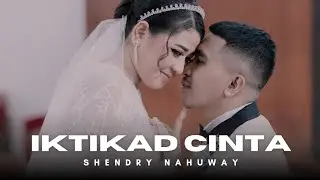 Iktikad Cinta - Shendry Nahuway ft Ucha Nahuway (Wedding Shendry & Encha)