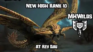 AT Rey Dau H10 Upgrade | New High Rank 10 Quest | CB |  MHWilds
