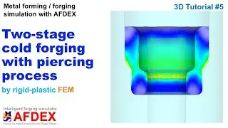 Cold forging with piercing process simulation || AFDEX 3D || Two-stage