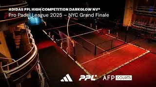 Pro Padel League 2025 | NYC Grand Finale on AFP Courts&rsquo; adidas PPL High Competition DarkGlow NV&reg;