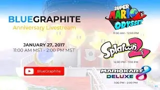 BlueGraphite Anniversary Livestream (Super Mario Odyssey, Splatoon 2 and Mario Kart 8 Deluxe)