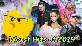 The Top 10 WORST Hit Songs of 2019... According to an Absentee Chicken