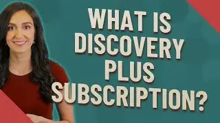 What is Discovery Plus subscription?