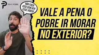 N&Atilde;O V&Aacute; MORAR NO EXTERIOR SEM VER ESSE V&Iacute;DEO
