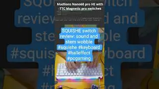 SQUISHE switch review: sound and stem wobble #squishe #keyboard #halleffect #pcgaming