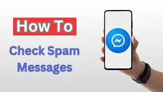 How to Check Spam Messages on Messenger - (2025)