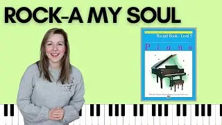Rock-a My Soul (Alfred's Basic Piano | Level 5 Recital)