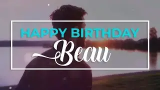 Happy Birthday Beau 🎉 | Personalized Birthday wishes