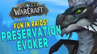 Preservation Evoker FUN In Raids? Dragonflight Raid Testing | Evoker Talents & Gameplay - WoW Beta
