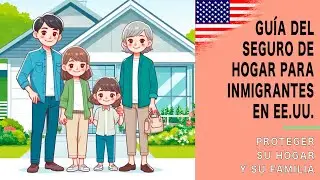 ✈️ Seguro De Hogar Estados Unidos: Gu&iacute;a Completa Para Inmigrantes | Proteger Su Hogar Y Su Familia