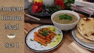 My thoughts on cooking ancient Roman recipes - Lentils & Coriander, Glazed Carrots, Flatbread