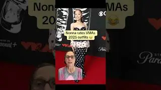 Nonna rates VMAs 2025 outfits 😂 #celebrity #redcarpet #fashion