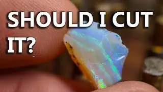 Should I Cut a Crystal Opal?