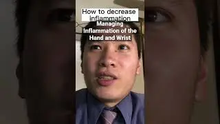 Managing the Inflammation of the Hand and Wrist