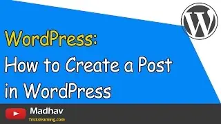 How to Create a Post in WordPress