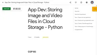 App Dev   Storing Image and Video Files in Cloud Storage  Python GSP185