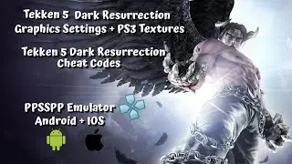 Tekken 5 Dark Resurrection Graphics Settings + PS3 Textures + Cheat Codes | PPSSPP Emulator