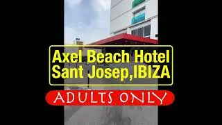 Axel Beach Ibiza Hotel Review |  4K
