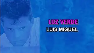 Luis Miguel - Luz verde (Karaoke)