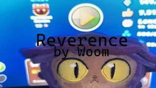 (1000TH DEMON!) Geometry Dash Reverence by Woom (GD 2.2 Completion)