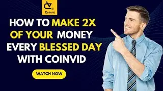 Coinvid: The Secret Site To Double Your Capital Every Single Day