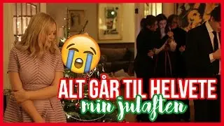 Alt går til helvete - Min julaften | Vlogmas uke 4