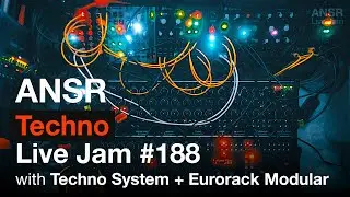 ANSR - Techno Live Jam - 188 with Techno System + Modular Synth