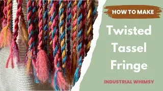 Twisted Tassel Fringe - How to Make Tassels for a Scarf Industrial Whimsy Knitting