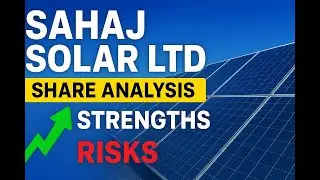 Should I invest in Sahaj Solar Ltd or not? | Full Fundamental Analysis in Hindi