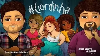 Gordinha - Cesar Menotti e Fabiano (Lyric V&iacute;deo)