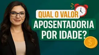 🚨 QUAL O VALOR DA 💰 APOSENTADORIA POR IDADE EM 2026?